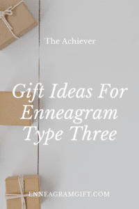 Gift Ideas For Enneagram Type Three