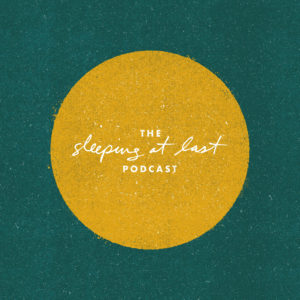 the sleeping at last podcast