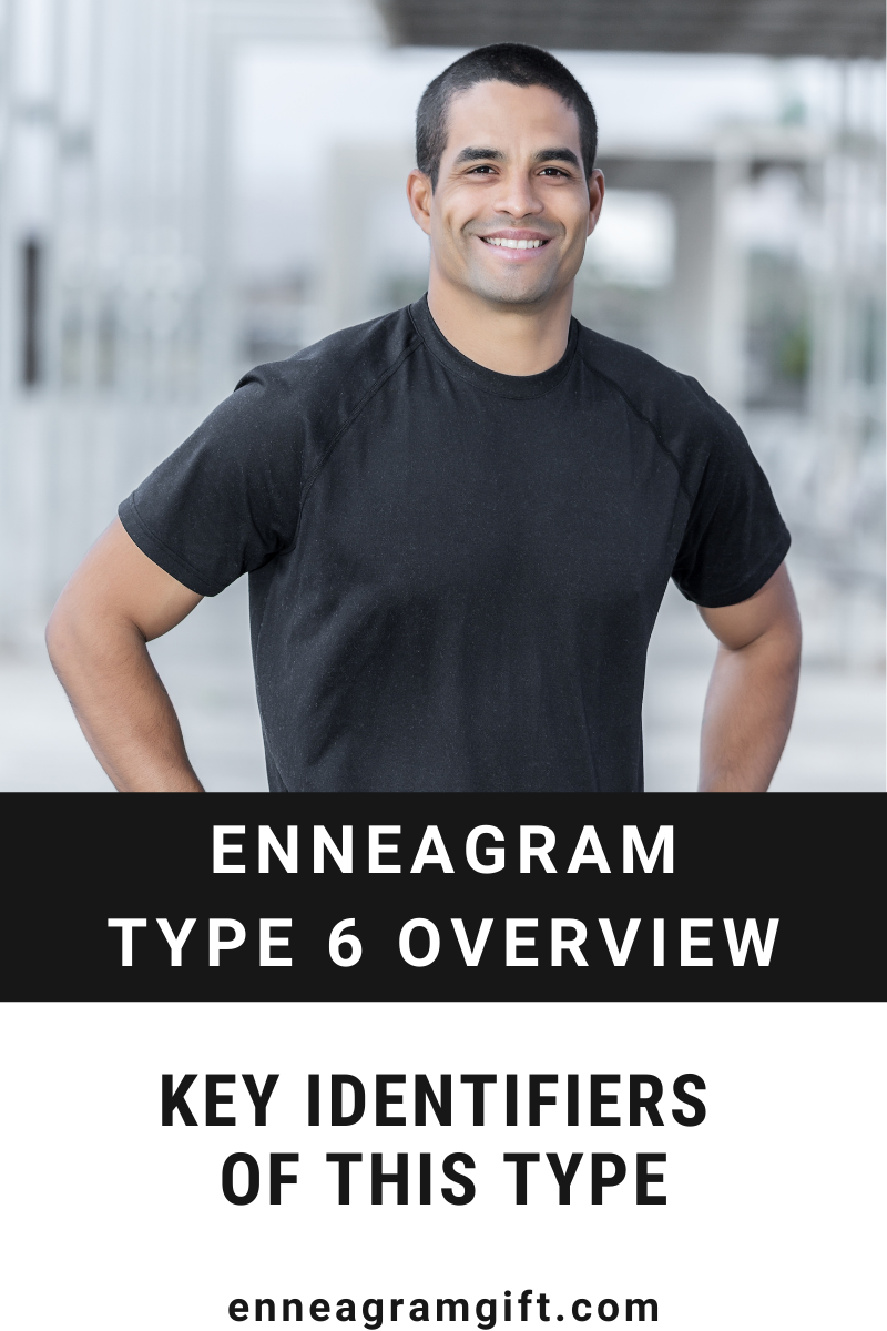 Enneagram Type 6 Identity + Notorious Traits Of The Loyalist