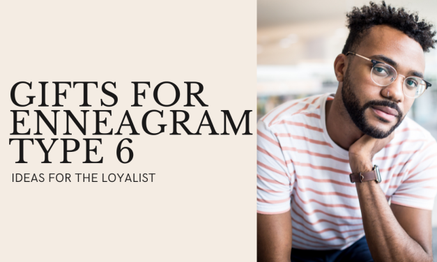 Gift Ideas For Enneagram Type 6: The Loyalist
